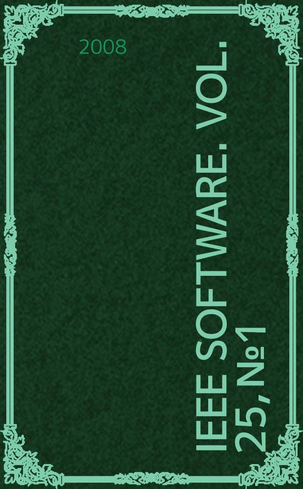 IEEE software. Vol. 25, № 1