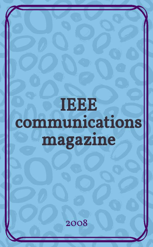 IEEE communications magazine : A publ. of the IEEE communications soc. Vol. 46, № 1