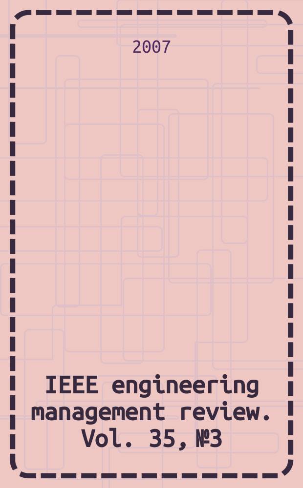 IEEE engineering management review. Vol. 35, № 3