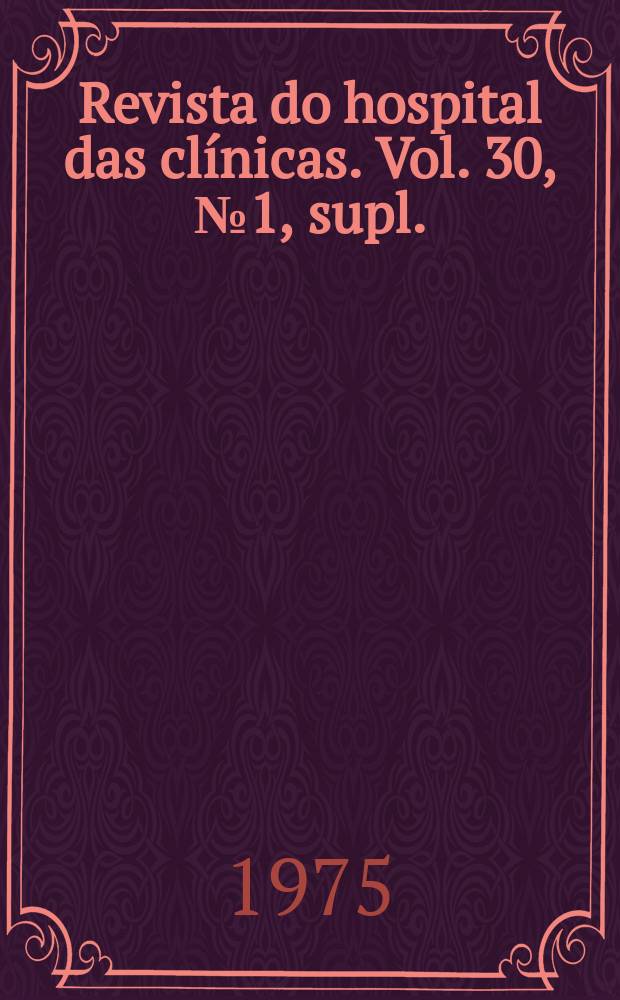 Revista do hospital das clínicas. Vol. 30, № 1, supl.