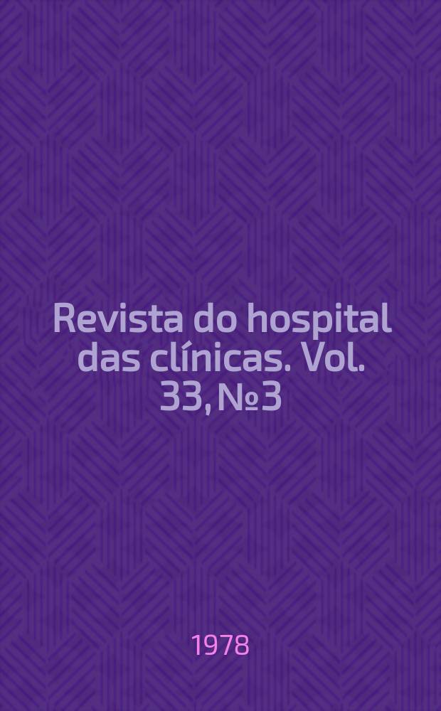 Revista do hospital das cl&iacute;nicas. Vol. 33, № 3
