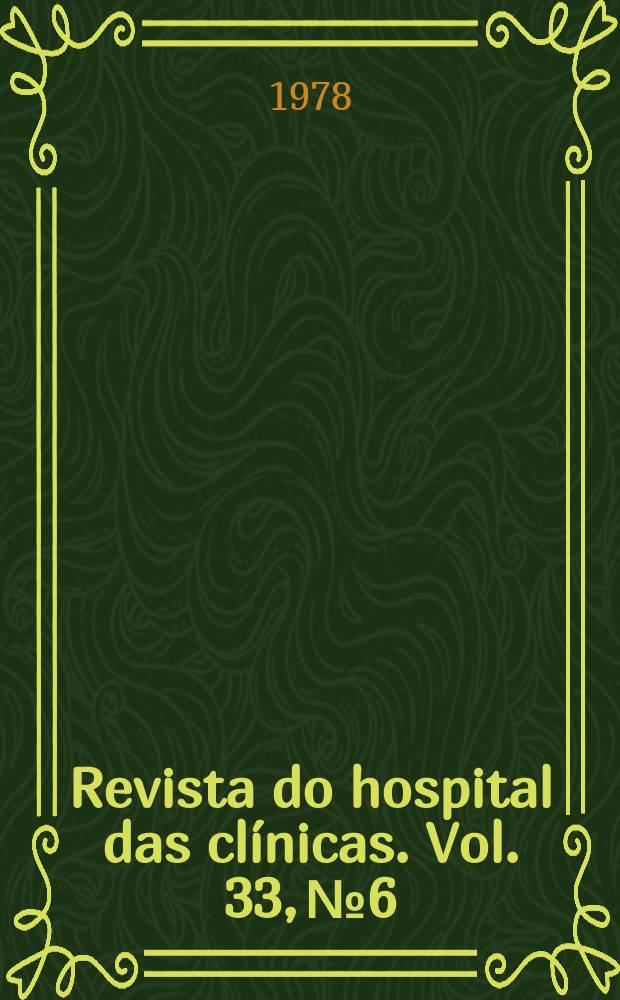 Revista do hospital das clínicas. Vol. 33, № 6