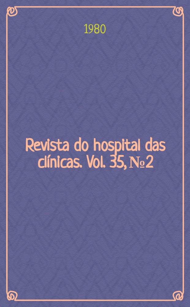 Revista do hospital das clínicas. Vol. 35, № 2