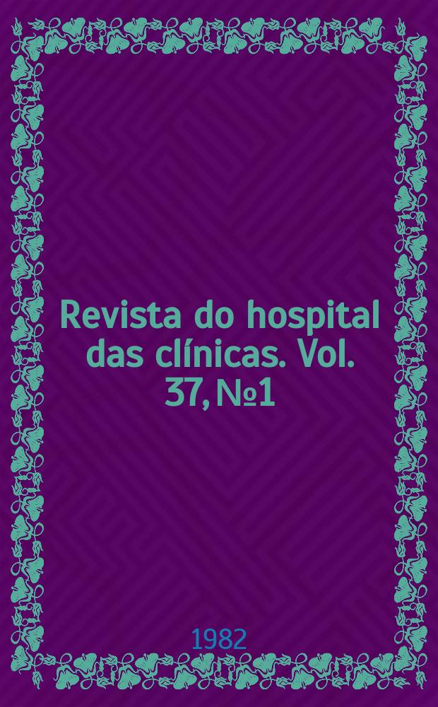Revista do hospital das clínicas. Vol. 37, № 1