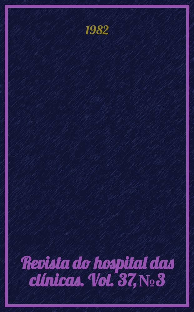 Revista do hospital das clínicas. Vol. 37, № 3