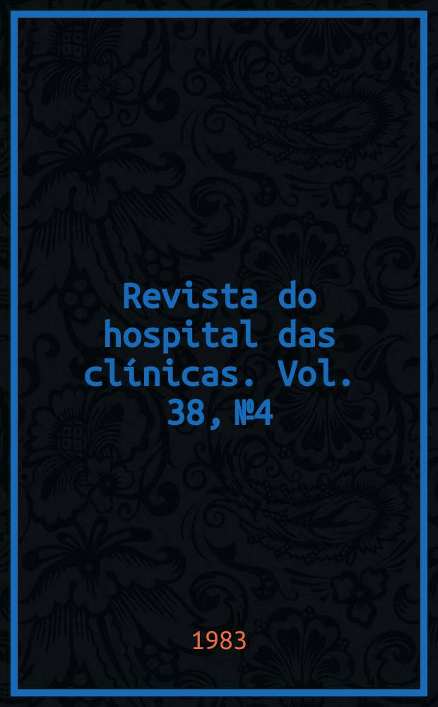 Revista do hospital das clínicas. Vol. 38, № 4