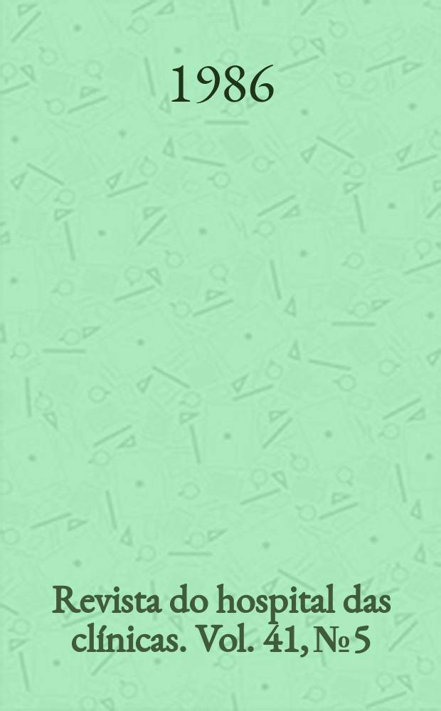 Revista do hospital das clínicas. Vol. 41, № 5