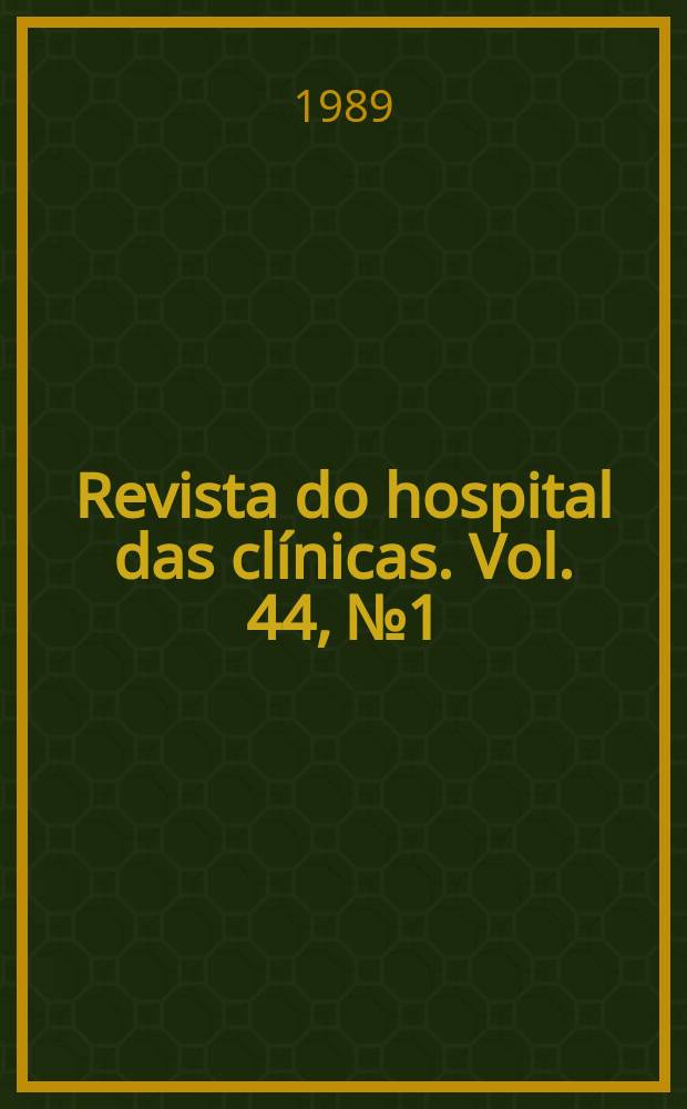 Revista do hospital das clínicas. Vol. 44, № 1
