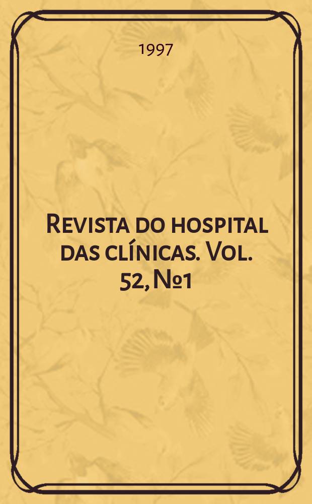 Revista do hospital das clínicas. Vol. 52, № 1