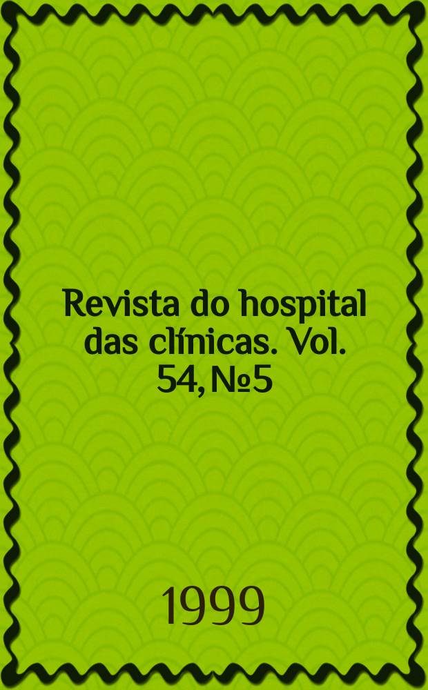 Revista do hospital das clínicas. Vol. 54, № 5