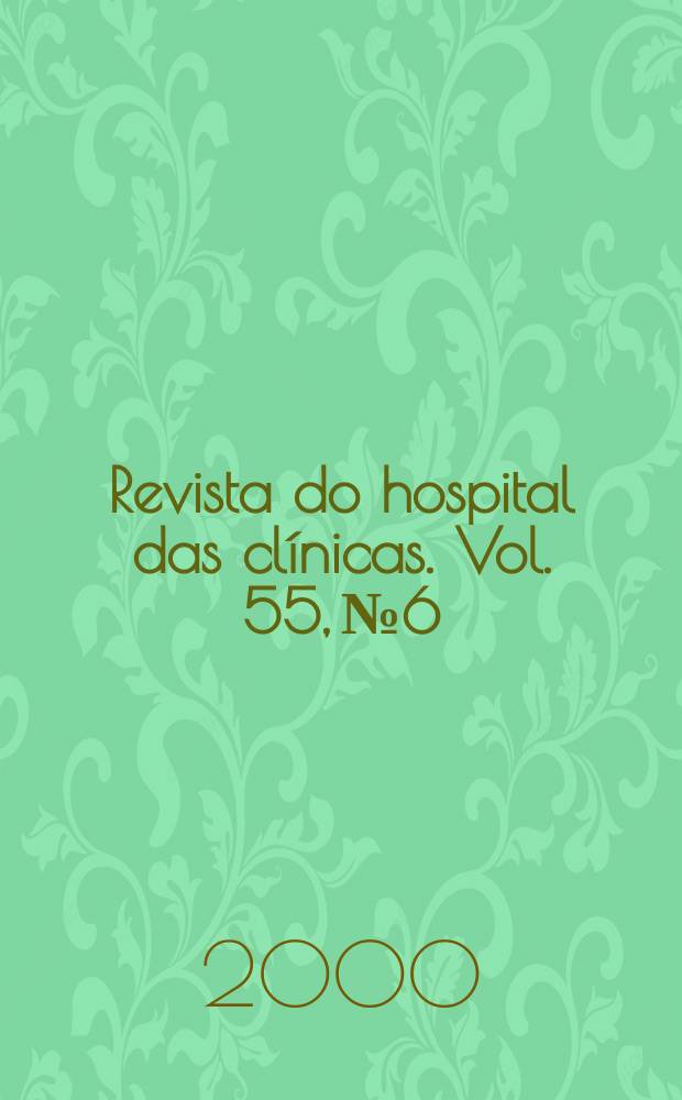 Revista do hospital das clínicas. Vol. 55, № 6