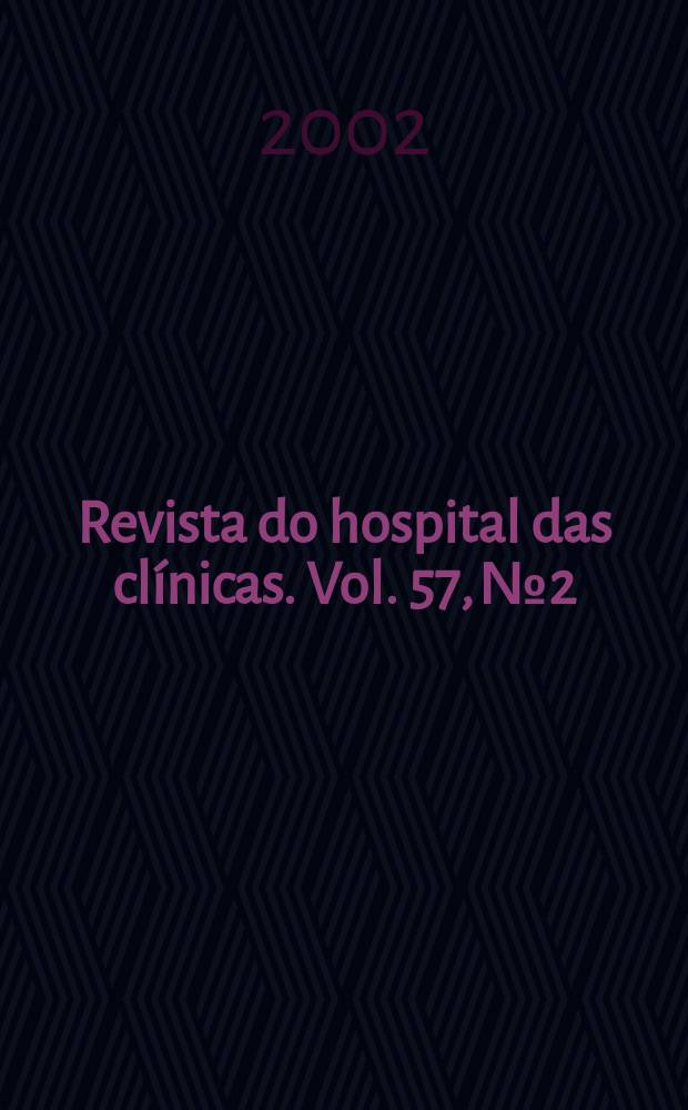 Revista do hospital das clínicas. Vol. 57, № 2