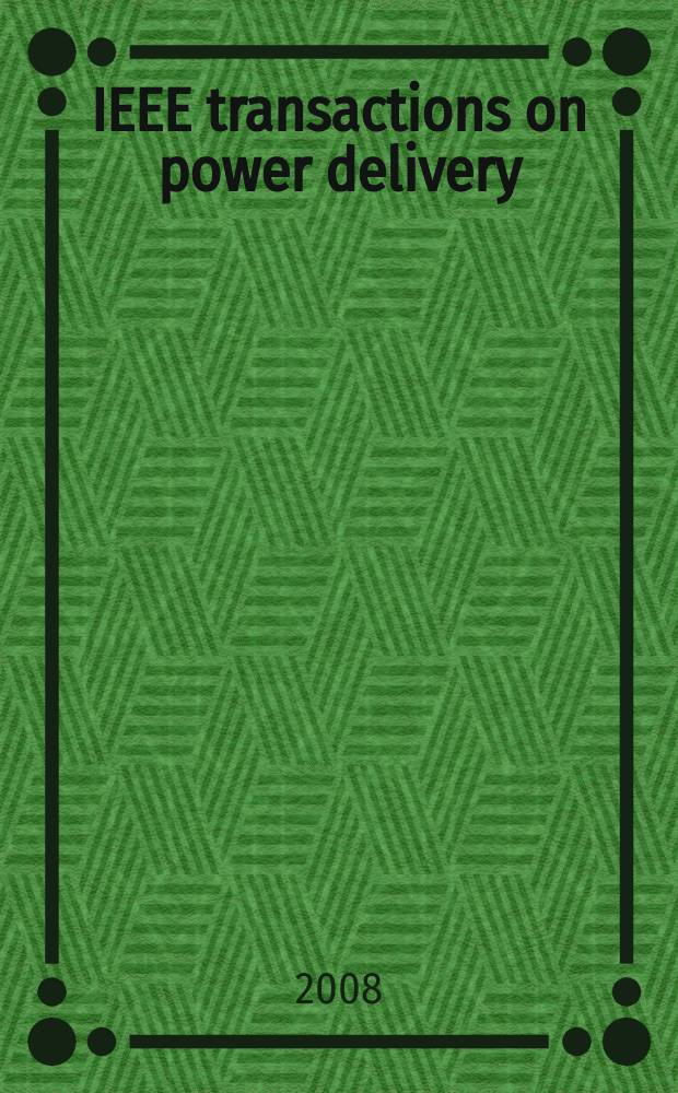 IEEE transactions on power delivery : A publ. of the Power engineering soc. Vol. 23, № 1