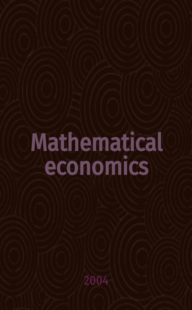 Mathematical economics : continuation of the Ekonomia matematyczna. 1 (8)