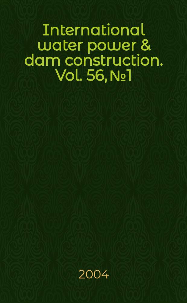 International water power & dam construction. Vol. 56, № 1
