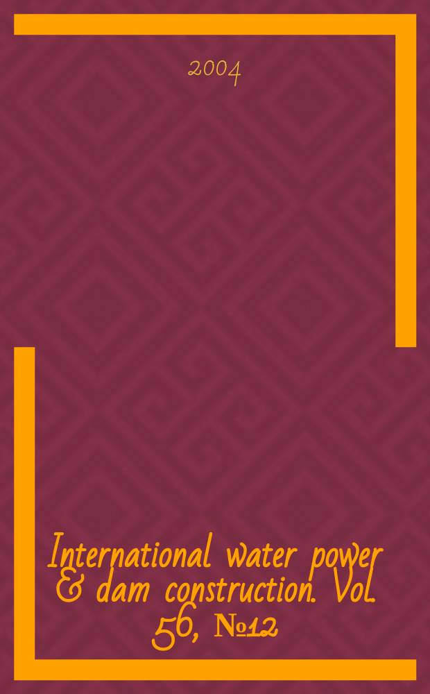 International water power & dam construction. Vol. 56, № 12
