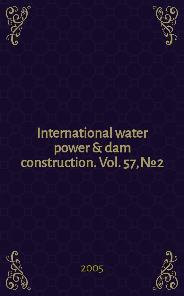 International water power & dam construction. Vol. 57, № 2