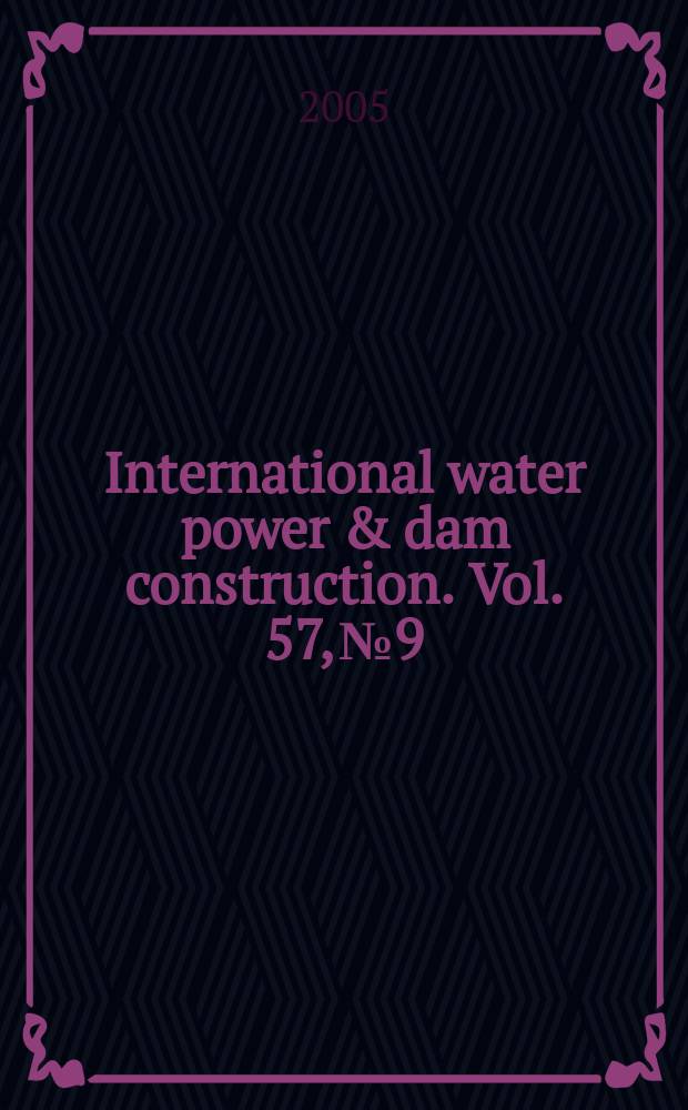 International water power & dam construction. Vol. 57, № 9