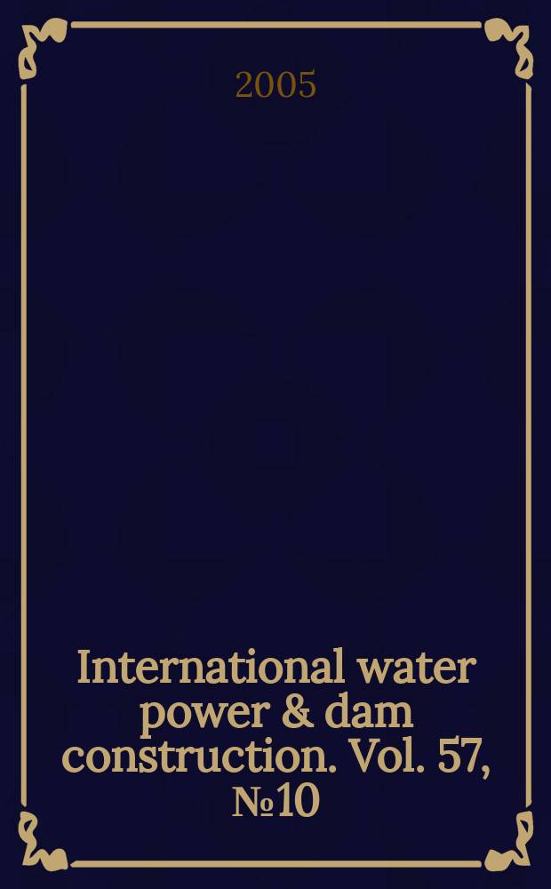 International water power & dam construction. Vol. 57, № 10