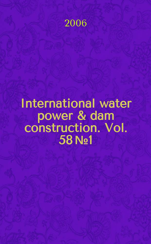 International water power & dam construction. Vol. 58 № 1