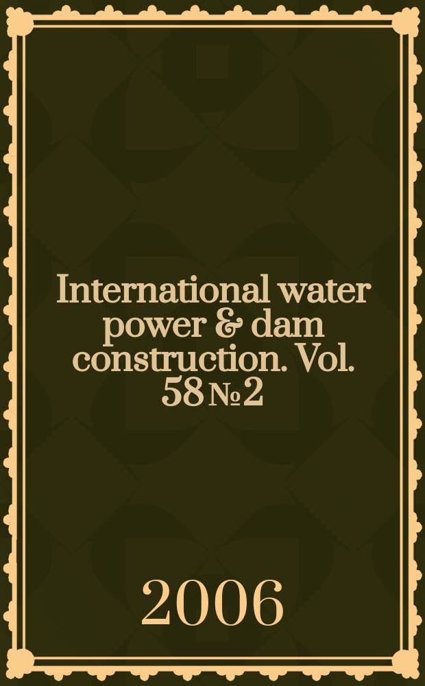 International water power & dam construction. Vol. 58 № 2