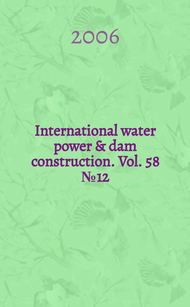 International water power & dam construction. Vol. 58 № 12