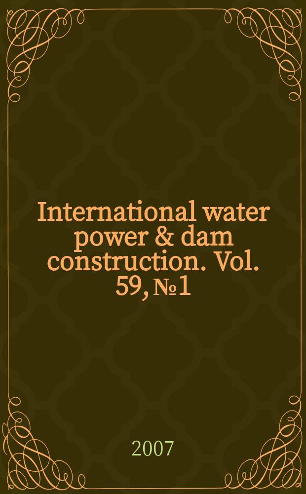 International water power & dam construction. Vol. 59, № 1