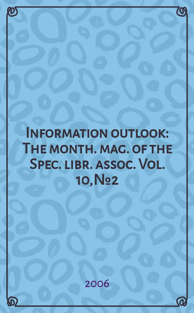 Information outlook : The month. mag. of the Spec. libr. assoc. Vol. 10, № 2