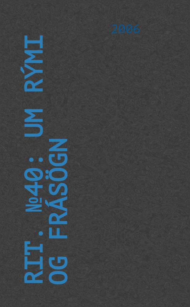 Rit. № 40 : Um rými og frásögn