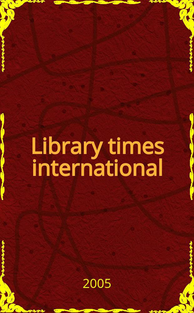 Library times international : World news digest of libr. a inform. science. Vol. 21, №4