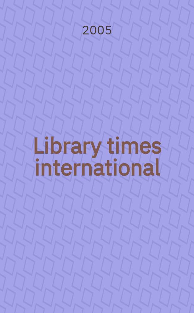 Library times international : World news digest of libr. a inform. science. Vol. 22, № 2
