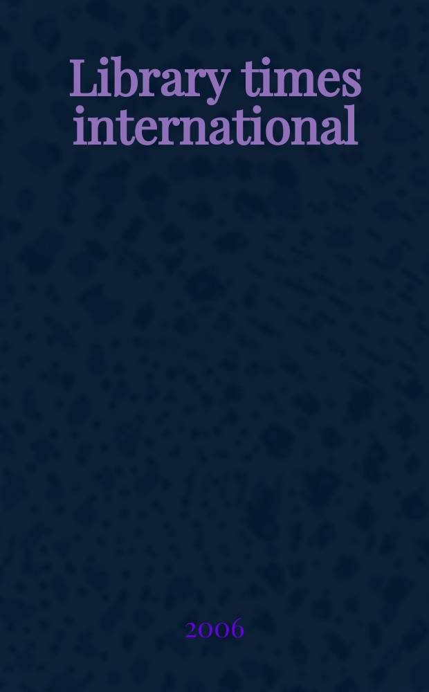 Library times international : World news digest of libr. a inform. science. Vol. 23, № 2