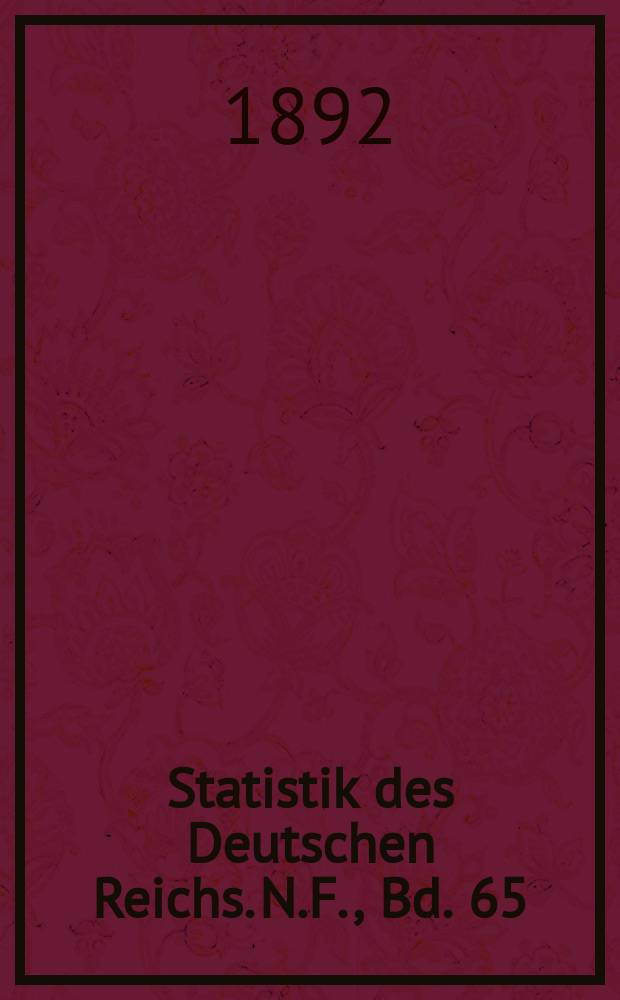 Statistik des Deutschen Reichs. N.F., Bd. 65
