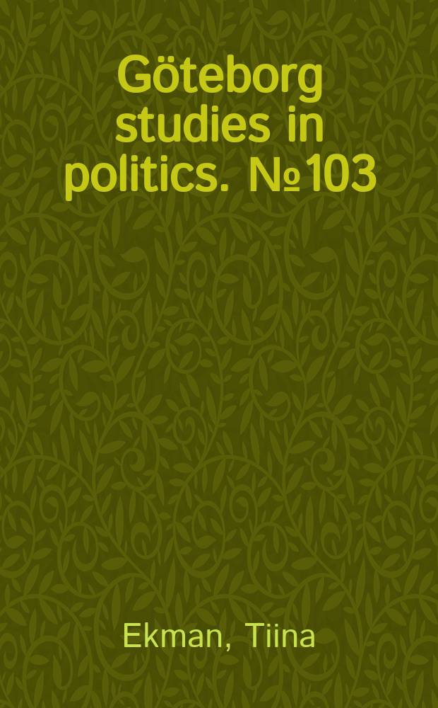 Göteborg studies in politics. № 103 : Demokratisk kompetens = Демократическая компетентность. Обучение демократии в гимназии/средней школе