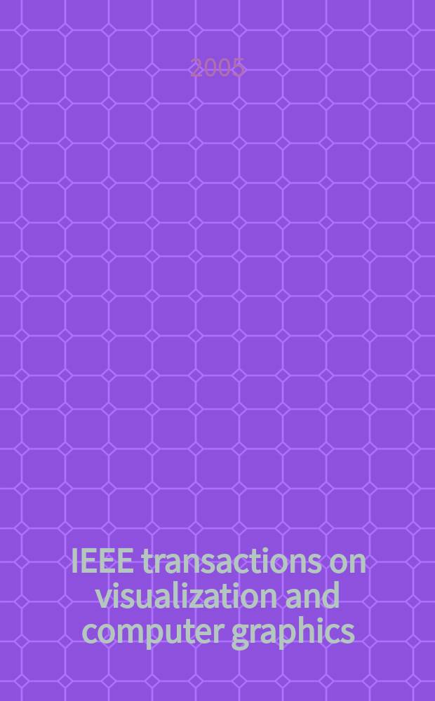 IEEE transactions on visualization and computer graphics : A publ. of the IEEE Computer soc. Vol. 11, № 4