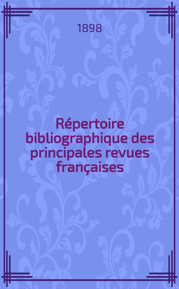 Répertoire bibliographique des principales revues françaises