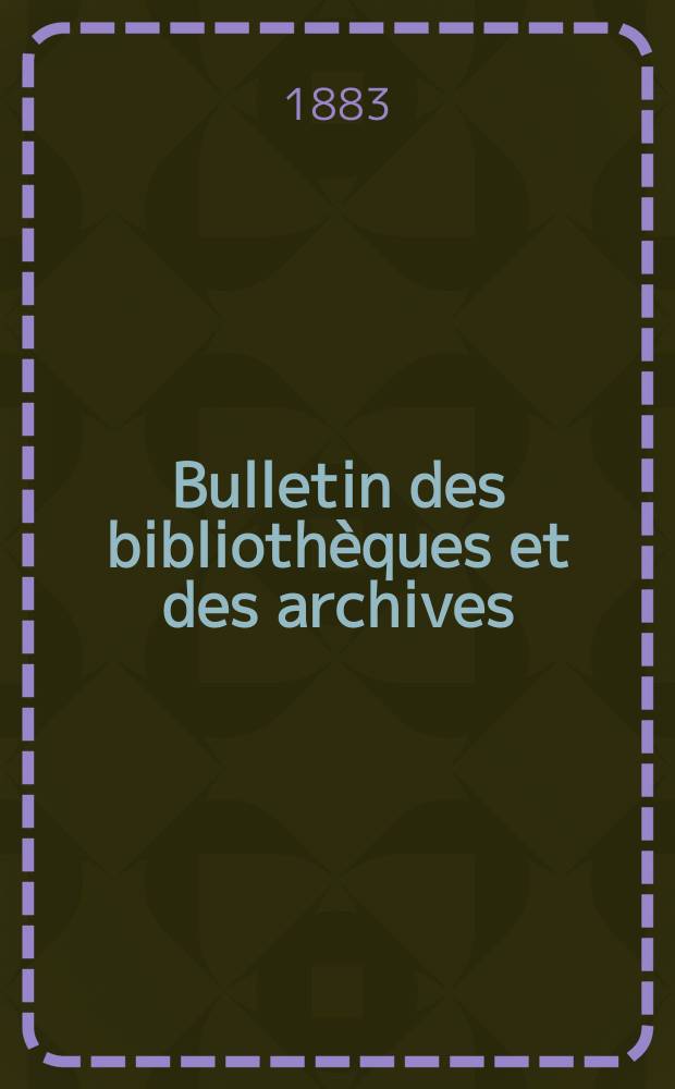 Bulletin des bibliothèques et des archives