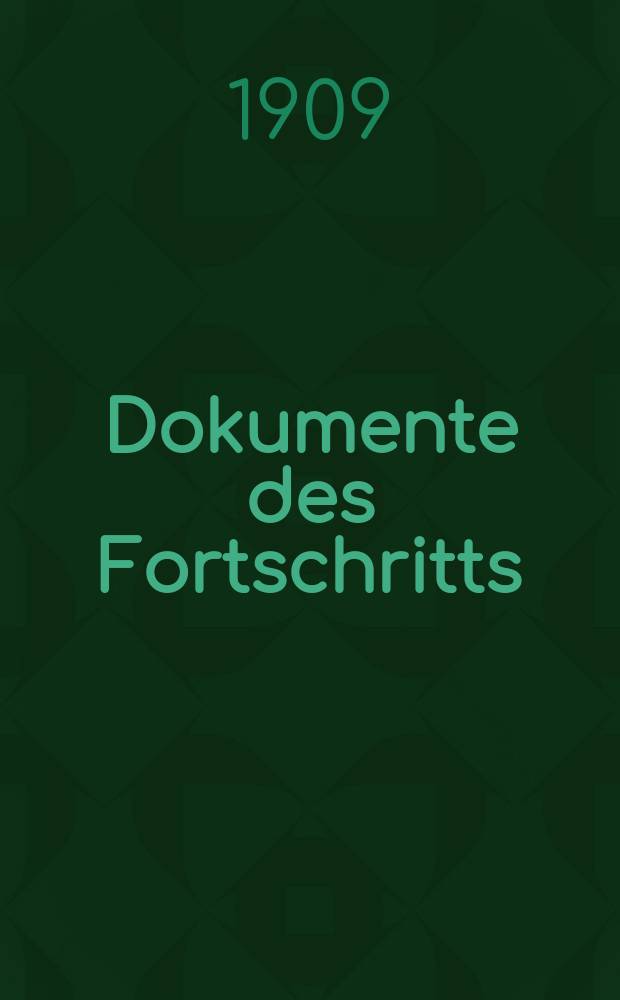 Dokumente des Fortschritts : internationale Revue