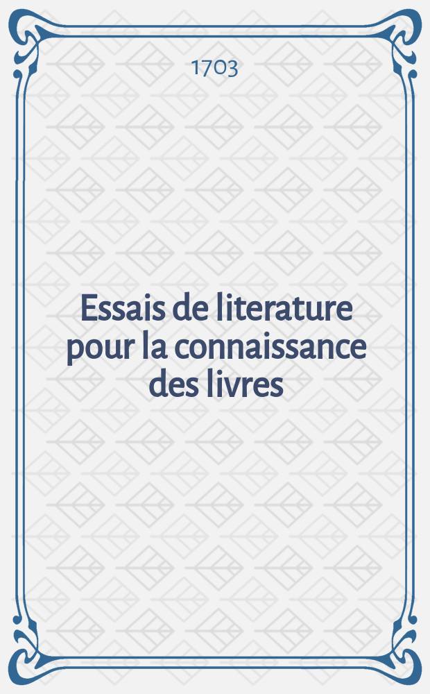Essais de literature pour la connaissance des livres