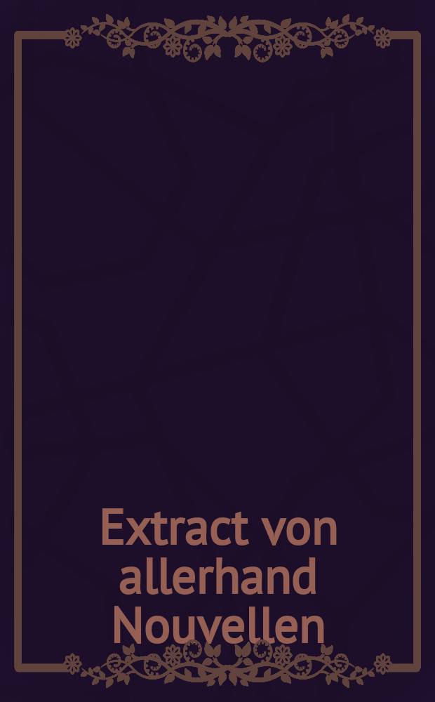 Extract von allerhand Nouvellen : Journal burlesque