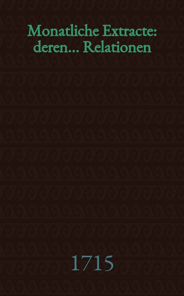 Monatliche Extracte : deren ... Relationen
