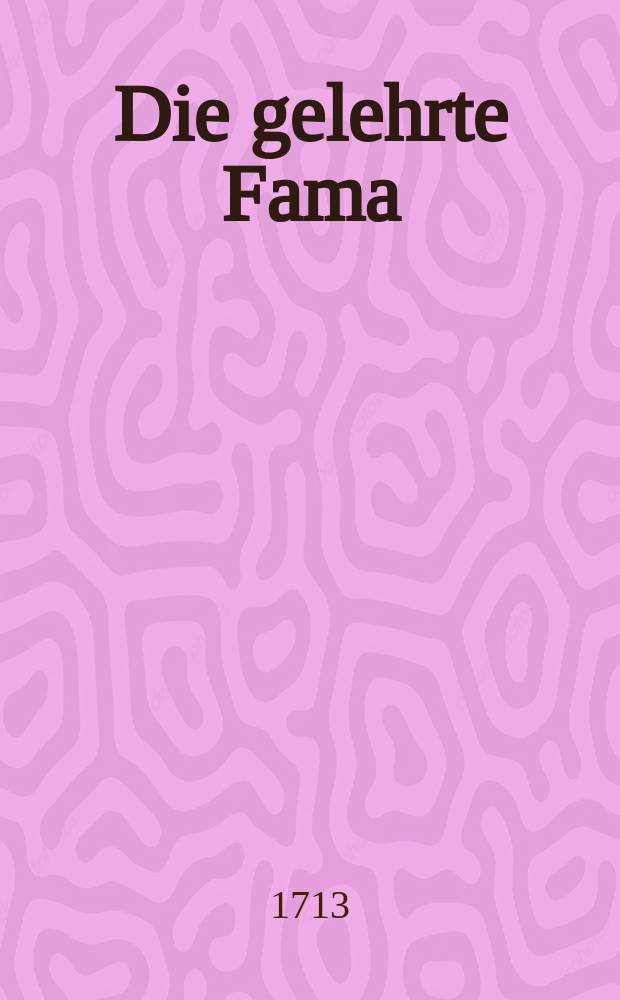 Die gelehrte Fama