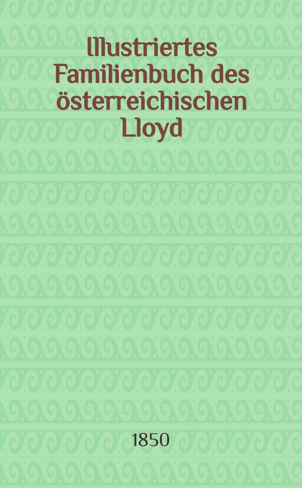 Illustriertes Familienbuch des &ouml;sterreichischen Lloyd