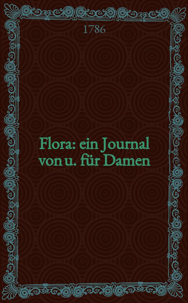 Flora : ein Journal von u. für Damen