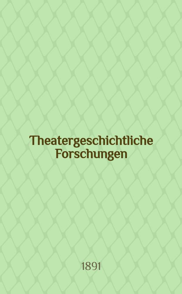 Theatergeschichtliche Forschungen