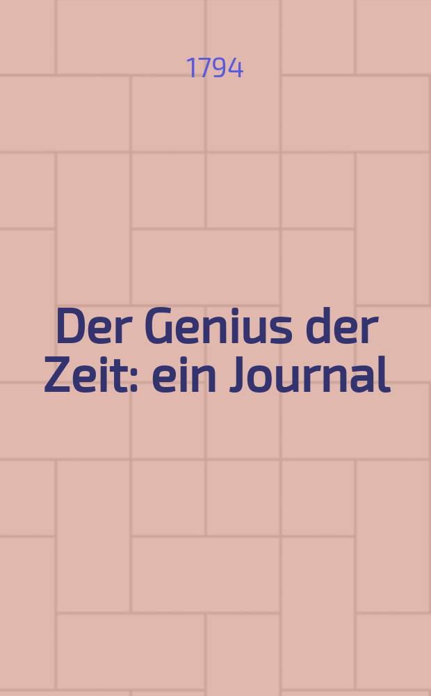 Der Genius der Zeit : ein Journal