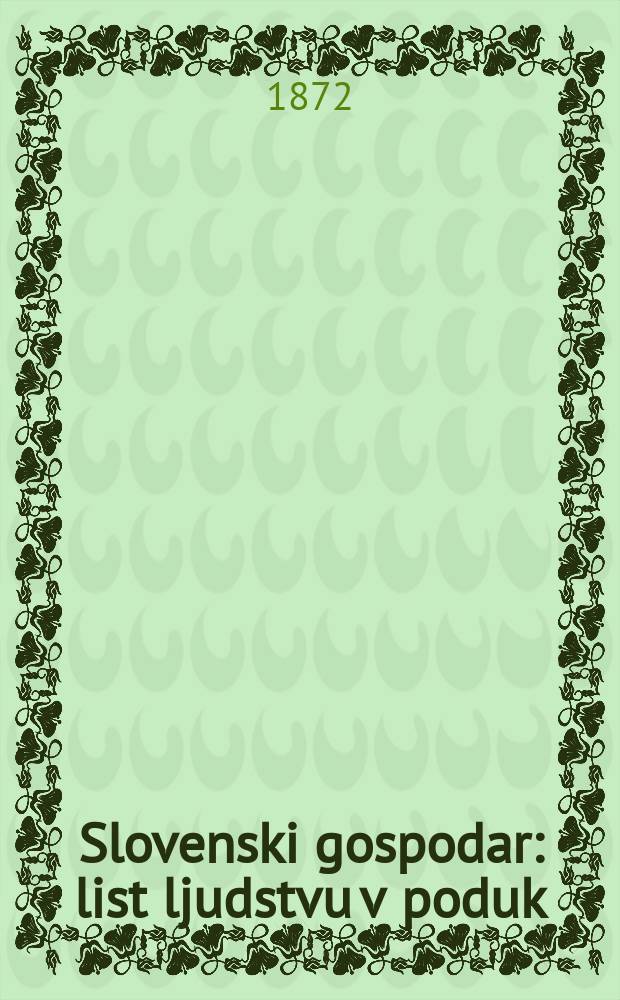 Slovenski gospodar : list ljudstvu v poduk
