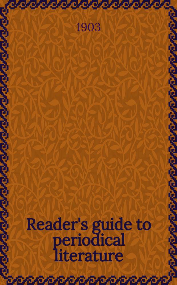 Reader's guide to periodical literature : (a consolitadion of the Read. guide and Cumulative index to a Select. list of periodicals (Cleveland, Ohio))