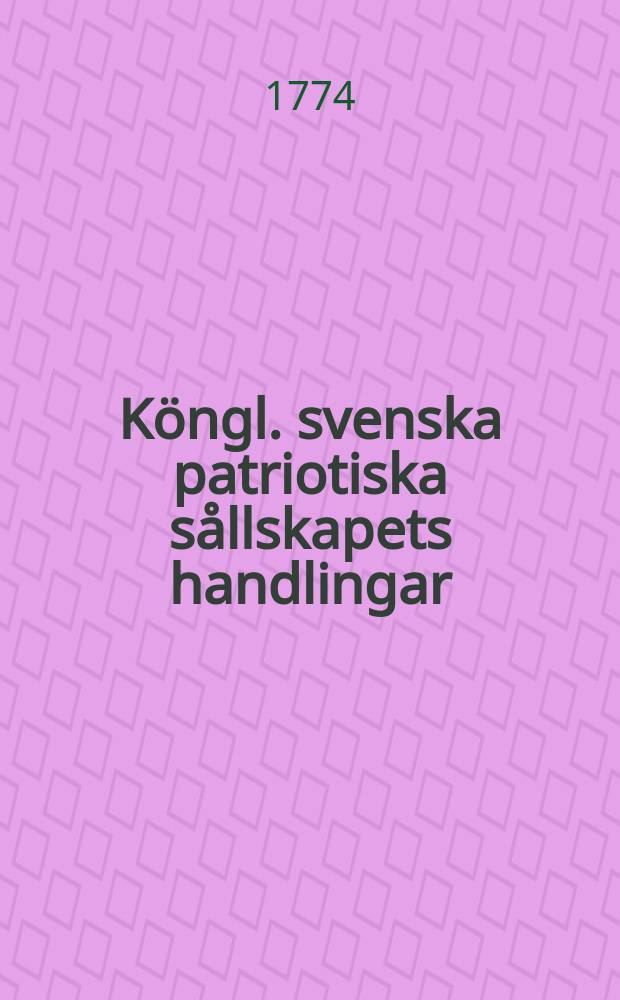 Köngl. svenska patriotiska sållskapets handlingar