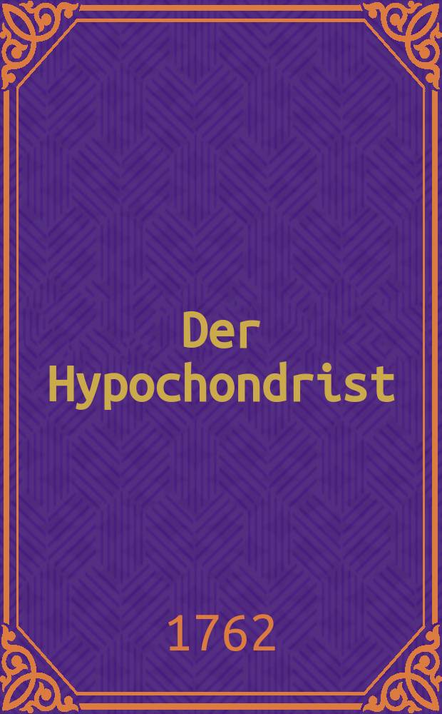 Der Hypochondrist
